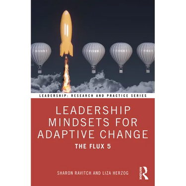 Leadership Mindsets for Adaptive Change: The Flux 5