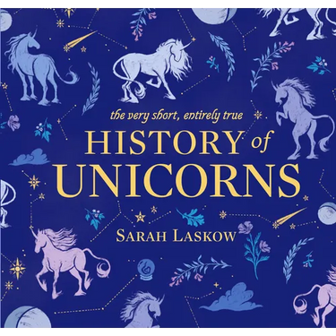 The Very Short, Entirely True History of Unicorns