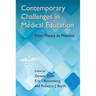 Contemporary Challenges in Medical Education: From Theory to Practice