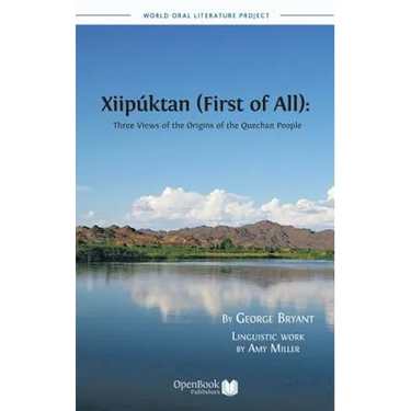 Xiipuktan (First of All): Three Views of the Origins of the Quechan People