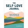 The Self-Love Journal: Banish Self-Doubt and Learn to Love Yourself
