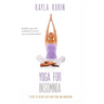 Yoga for Insomnia: Seven Steps to Better Sleep with Yoga and Meditation