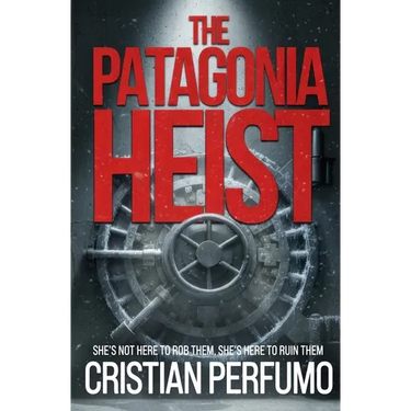 The Patagonia Heist