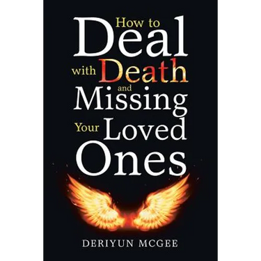 How to Deal with Death and Missing Your Loved Ones