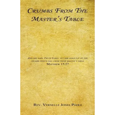 Crumbs from the Master's Table