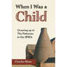 When I Was a Child: Growing Up in the Potteries in the 1840s