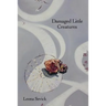 Damaged Little Creatures