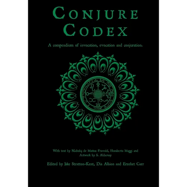 Conjure Codex 2: A Compendium of Invocation, Evocation, and Conjuration