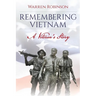 Remembering Vietnam A Veteran's Story
