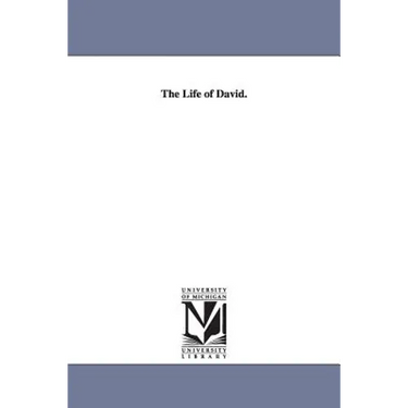 The Life of David.