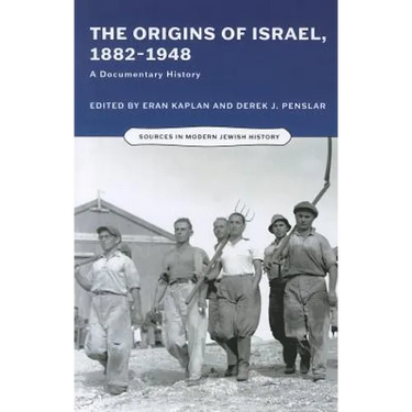 Origins of Israel, 1882-1948: A Documentary History