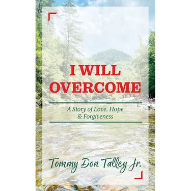 I Will Overcome: A Story of Love, Hope & Forgiveness