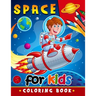 Space Coloring Book for Kids: Activity book for boy, girls, kids Ages 2-4,3-5,4-8
