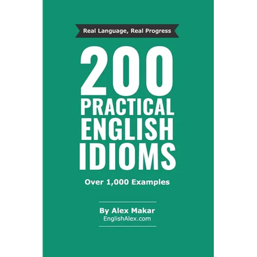 200 Practical English Idioms