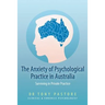 The Anxiety of Psychological Practice in Australia: (Or Surviving in Private Practice)