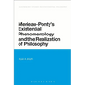 Merleau-Ponty's Existential Phenomenology and the Realization of Philosophy