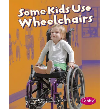 Some Kids Use Wheelchairs: Revised Edition