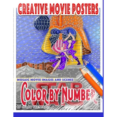 Creative Movie Posters Color by Number Mosaic Movie Images and Scenes: Adult Coloring Book- Movies to Color for Stress Relief and Relaxation