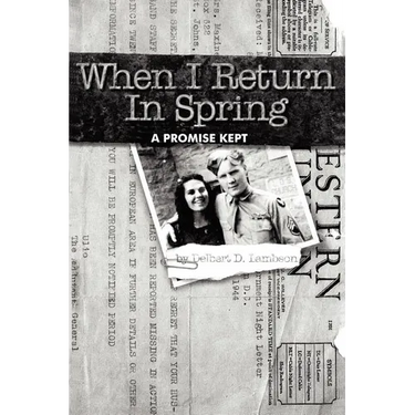 When I Return in Spring: A Promise Kept