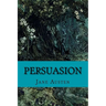 Persuasion by Jane Austen: Persuasion by Jane Austen