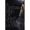 A Certain Kind of Light