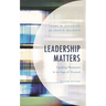 Leadership Matters: Leading Museums in an Age of Discord