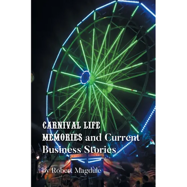 Carnival Life Memories and Current Business Stories