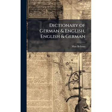 Dictionary of German & English, English & German