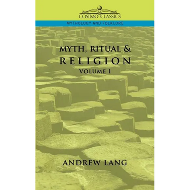 Myth, Ritual & Religion - Volume 1