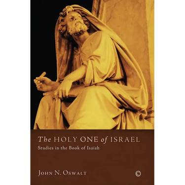 The Holy One of Israel: Studies in the Book of Isaiah