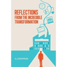 Reflections from the Incredible Transformation: An Exploration in Lateral Thinking between Business Life and Spiritual Life