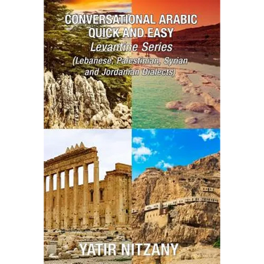 Conversational Arabic Quick and Easy Boxset: Lebanese Arabic Dialect, Palestinian Arabic Dialect, Syrian Arabic Dialect, Jordanian Arabic Dialect