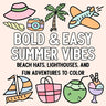 Bold and Easy Summer Vibes: Beach Hats, Lighthouses, and Fun Adventures to Color