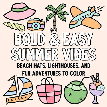 Bold and Easy Summer Vibes: Beach Hats, Lighthouses, and Fun Adventures to Color