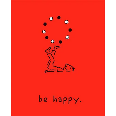 Be Happy (Deluxe Edition): A Little Book to Help You Live a Happy Life