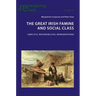 The Great Irish Famine and Social Class: Conflicts, Responsibilities, Representations