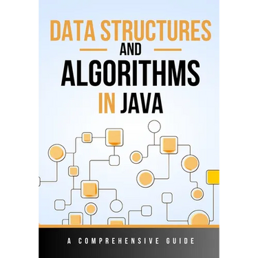 Data Structures and Algorithms in Java: A Comprehensive Guide