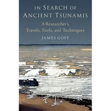In Search of Ancient Tsunamis: A Researcher's Travels, Tools, and Techniques