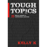 Tough Topics: 25 Biblical Answers to Controversial Questions