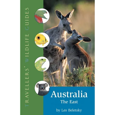 Australia -- The East: Traveller's Wildlife Guide