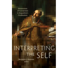 Interpreting the Self: Dimensions of Conversion in Augustine's Confessions