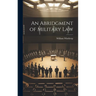 An Abridgment of Military Law