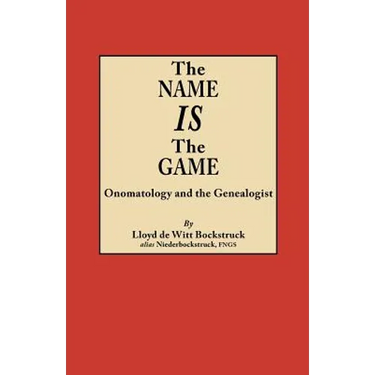 Name Is the Game: Onomatology and the Genealogist