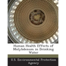Human Health Effects of Molybdenum in Drinking Water