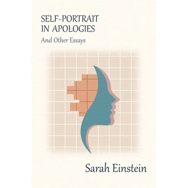 Self-Portrait in Apologies and Other Essays