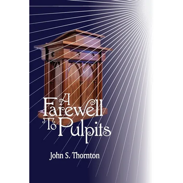 A Farewell to Pulpits