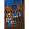 The Scottish Ruin Keeper: A Historical Novel