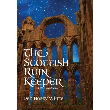 The Scottish Ruin Keeper: A Historical Novel