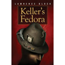 Keller's Fedora: a novella