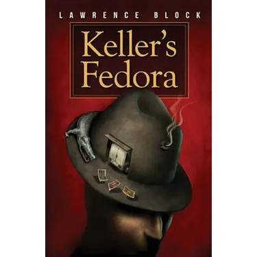 Keller's Fedora: a novella